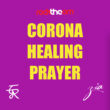 The Corona Healing Prayer